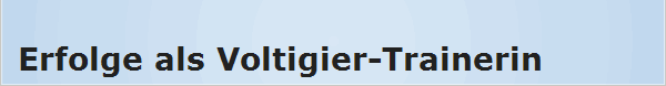 Erfolge als Voltigier-Trainerin